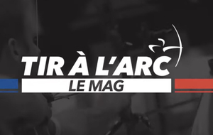 Tir à l'Arc, le Mag, épisode 1